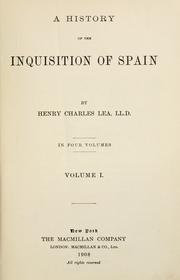 Cover of: A history of the Inquisition of Spain by Henry Charles Lea