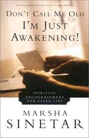 Cover of: Don't Call Me Old, I'm Just Awakening!: Spiritual Encouragement for Later Life