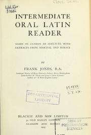 Cover of: Intermediate oral Latin reader, based on Cicero's De senectute, with extracts from Martial and Horace. by Jones, Frank
