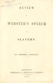 Cover of: Review of Webster's speech on slavery. by Phillips, Wendell