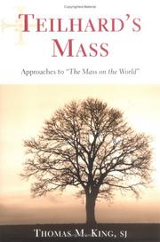 Teilhard's mass by Thomas Mulvihill King