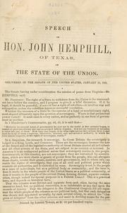 Cover of: Speech of Hon. John Hemphill, of Texas, on the state of the union.: Delivered in the Senate of the United States, January 28, 1861.