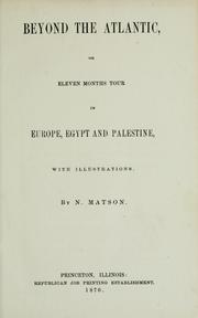 Cover of: Beyond the Atlantic; or, Eleven months' tour in Europe, Egypt and Palestine, with illustrations.