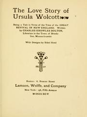 Cover of: love story of Ursula Wolcott: being a tale in verse of the time of the great revival in New England