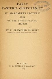 Cover of: Early eastern Christianity: St. Margaret's lectures 1904 on the Syriac-speaking church.