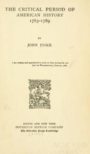 Cover of: The critical period of American history, 1783-1789 by John Fiske