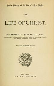 The life of Christ by Frederic William Farrar