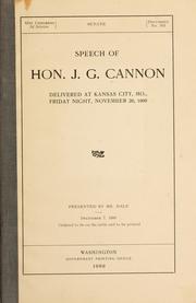 Cover of: Speech of Hon. J.G. Cannon: delivered at Kansas City, Mo., Friday night, November 26, 1909 ...