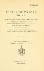 Cover of: Annals of Oxford, Maine, from its incorporation, February 27, 1829 to 1850. by King, Marquis Fayette