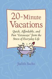 Cover of: 20-Minute Vacations: Quick, Affordable, and Fun "Getaways" from the Stress of Everyday Life