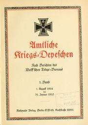Cover of: Amtliche Kriegs-Depeschen nach Berichten des Wolff'schen Telegr.-Bureaus. by 