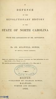 Cover of: A defence of the Revolutionary history of the state of North Carolina by Jones, Jo. Seawell