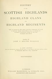 Cover of: History of the Scottish Highlands by by Thomas Maclauchlan ; and an essay on Highland scenery by the late John Wilson ; edited by John S. Keltie.