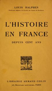 Cover of: L' histoire en France depuis cent ans. by Louis Halphen