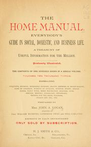 Cover of: The home manual. Everybody's guide in social, domestic, and business life. A treasury of useful information for the million ...