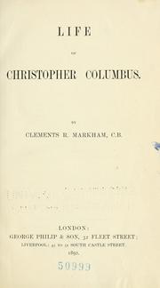 Cover of: Life of Christopher Columbus. by Sir Clements R. Markham