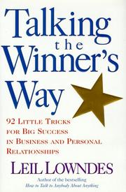 Cover of: Talking the winner's way: 92 little tricks for big success in business and personal relationships