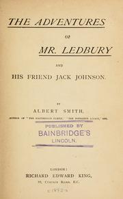 Cover of: The adventures of Mr. Ledbury and his friend Jack Johnson by Albert Smith