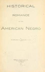 Cover of: Historical romance of the American Negro by Charles Henry Fowler
