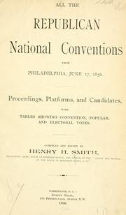 Cover of: All the Republican National Conventions from Philadelphia, June 17, 1856.