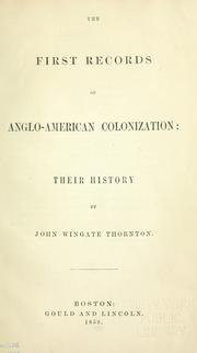 Cover of: The first records of Anglo-American colonization: their history