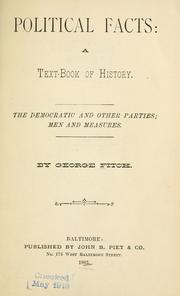 Cover of: Political facts: a text-book of history ; the democratic and other parties, men and measures