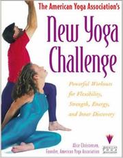 Cover of: The American Yoga Association's new yoga challenge: powerful workouts for flexibility, strength, energy, and inner discovery