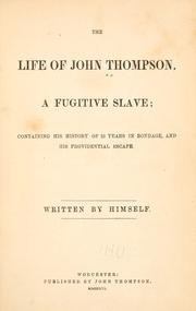 Cover of: The life of John Thompson, a fugitive slave by Thompson, John