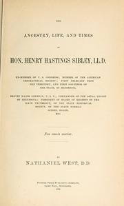 The ancestry, life, and times of Hon. Henry Hastings Sibley by West, Nathaniel