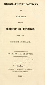 Cover of: Biographical notices of members of the Society of Friends: who were resident in Ireland.