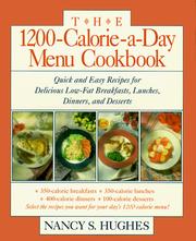 Cover of: The 1200-calorie-a-day menu cookbook: quick and easy recipes for delicious low-fat breakfasts, lunches, dinners, and desserts