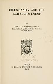 Christianity and the labor movement by William Monroe Balch