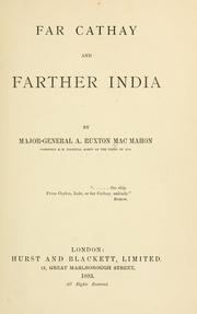 Cover of: Far Cathay and Farther India | Alexander Buxton MacMahon
