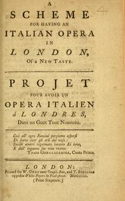 Cover of: A Scheme for having an Italian opera in London, of a new taste ..