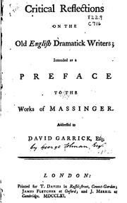Cover of: Critical reflections on the old English dramatick writers: intended as a preface to the works of Massinger.