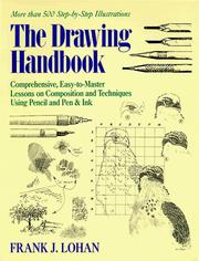 Cover of: The drawing handbook: comprehensive, easy-to-master lessons on composition and techniques using pencil and pen & ink