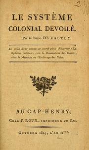 Le systeme colonial devoile by Baron de Vastey, Chris Bongie