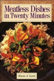 Cover of: Meatless dishes in twenty minutes by Karen A. Levin