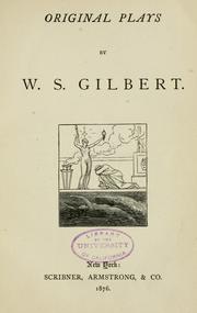 Cover of: Original plays by W. S. Gilbert