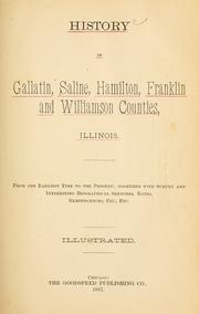 History of Gallatin, Saline, Hamilton, Franklin and Williamson counties, Illinois, from the earliest time to the present