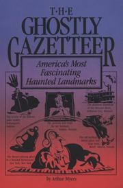 Cover of: The ghostly gazetteer: America's most fascinating haunted landmarks
