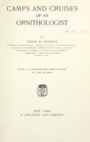 Cover of: Camps and cruises of an ornithologist: by Frank M. Chapman ...