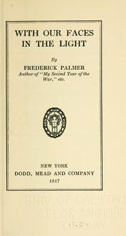 Cover of: With our faces in the light. by Palmer, Frederick, 1873-1958.
