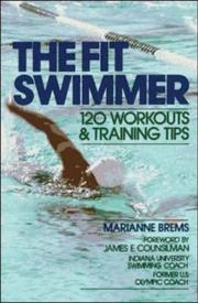 Cover of: The fit swimmer, 120 workouts & training tips