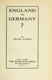 Cover of: England or Germany? by Frank Harris