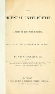 Cover of: The oriental interpreter and treasury of East India knowledge. by J. H. Stocqueler
