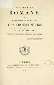 Cover of: Grammaire romane: ou, Grammaire de la langue des troubadours.