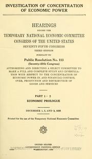 Cover of: Investigation of concentration of economic power. by United States. Temporary National Economic Committee., United States. Temporary National Economic Committee