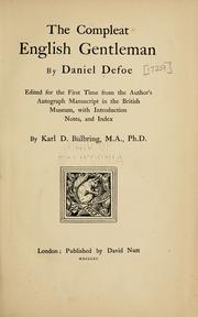 Cover of: The compleat English gentleman by Daniel Defoe