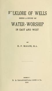Cover of: Folklore of wells: being a study of water-worship in East and West
